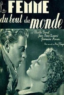 世界尽头的女人 La femme du bout du monde (1938) - 毒蛇电影