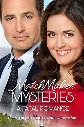 媒人的秘密 Matchmaker Mysteries: A Fatal Romance (2020) - 毒蛇电影