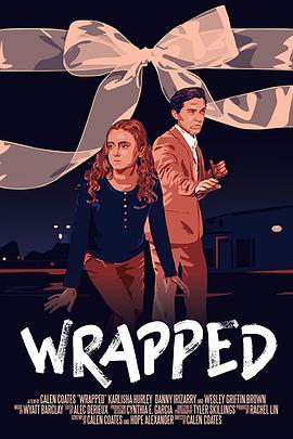 Wrapped  (2019) - 毒蛇电影