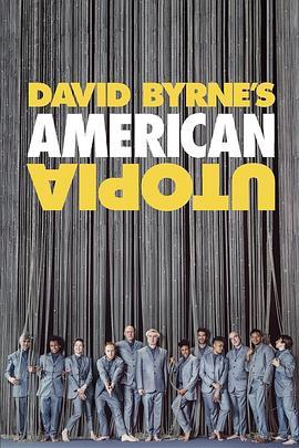 大卫·伯恩的美国乌托邦 David Byrne's American Utopia (2020) - 毒蛇电影