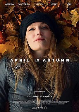 April in Autumn  (2018) - 毒蛇电影