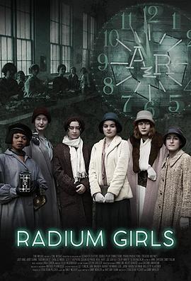 放射污染 Radium Girls (2018) - 毒蛇电影