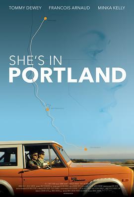 她在波特兰 She's in Portland (2020) - 毒蛇电影