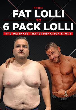 从胖萝莉到腹肌萝莉 From Fat Lolli to Six Pack Lolli - The Ultimate Transformation Story (2020) - 毒蛇电影