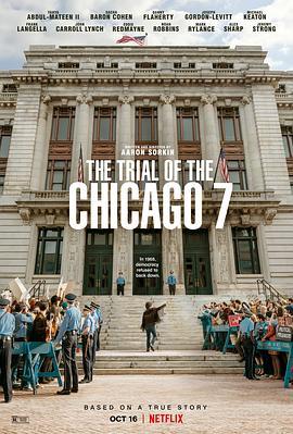 芝加哥七君子审判 The Trial of the Chicago 7 (2020) - 毒蛇电影