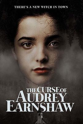 奥黛丽·恩肖的诅咒 The Curse of Audrey Earnshaw (2020) - 毒蛇电影