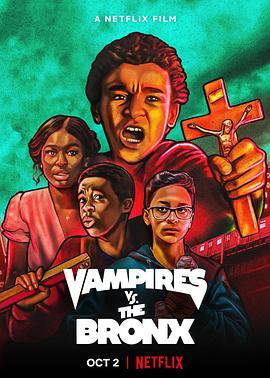 布朗克斯大战吸血鬼 Vampires vs. the Bronx (2020) - 毒蛇电影