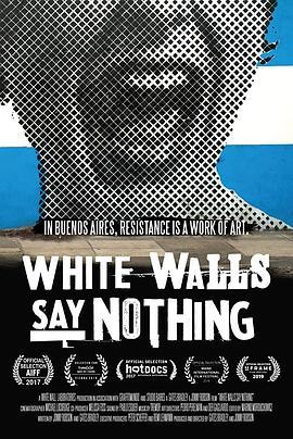 White Walls Say Nothing  (2017) - 毒蛇电影