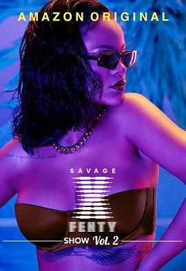 蕾哈娜内衣秀2 Savage X Fenty Show Vol. 2 (2020) - 毒蛇电影