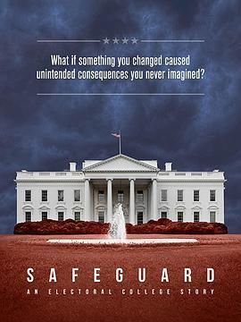 Safeguard: An Electoral College Story  (2020) - 毒蛇电影