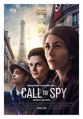 自由主义者：间谍的时代 A Call to Spy (2019) - 毒蛇电影