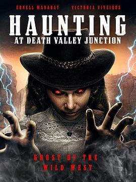 在死亡谷交界处徘徊 Haunting at Death Valley Junction (2020) - 毒蛇电影