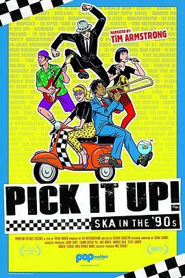 Pick It Up! - Ska in the '90s  (2019) - 毒蛇电影