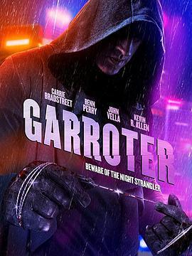 绞杀者 Garroter (2016) - 毒蛇电影