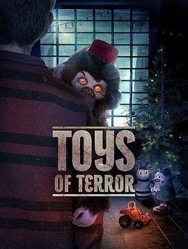 恐怖玩具 Toys of Terror (2020) - 毒蛇电影