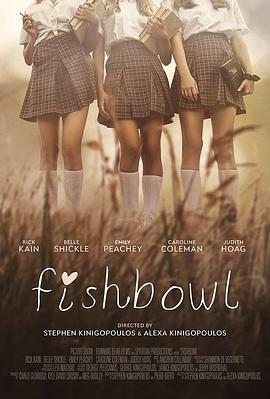 Fishbowl  (2018) - 毒蛇电影