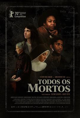 所有死者 Todos os Mortos (2020) - 毒蛇电影