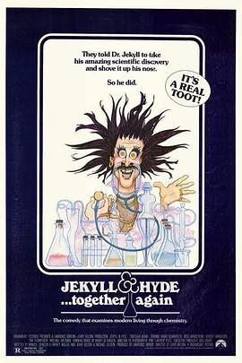 疯狂医生 Jekyll & Hyde... Together Again (1982) - 毒蛇电影