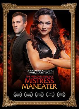 食人女主人 The Misadventures of Mistress Maneater (2020) - 毒蛇电影