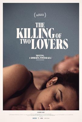 杀死两个恋人 The Killing of Two Lovers (2020) - 毒蛇电影