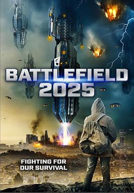 战地风云2025 Battlefield 2025 (2020) - 毒蛇电影