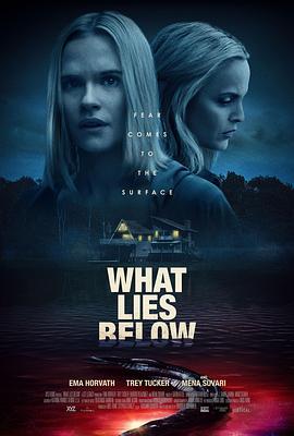 谎言之底 What Lies Below (2020) - 毒蛇电影