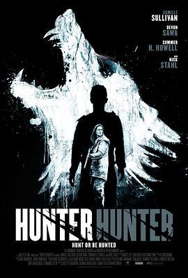 人狼恶 Hunter Hunter (2020) - 毒蛇电影