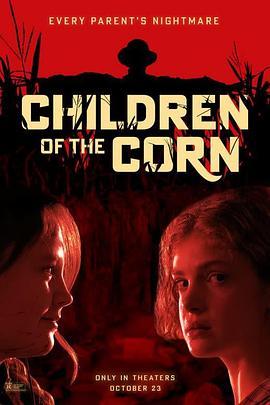 玉米地的小孩 Children of the Corn (2023) - 毒蛇电影