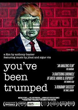 你被川普了 You've Been Trumped (2011) - 毒蛇电影