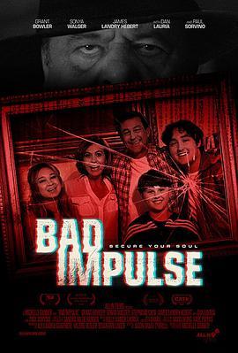 不安全 Bad Impulse (2019) - 毒蛇电影