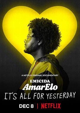 埃米西达：黄色 献给昨日 Emicida: AmarElo - It's All for Yesterday (2020) - 毒蛇电影