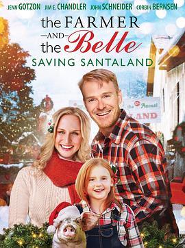 拯救圣诞小镇 The Farmer and the Belle: Saving Santaland (2020) - 毒蛇电影