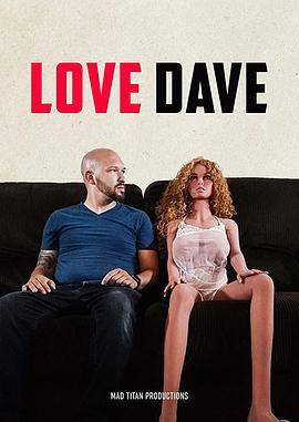 充气娃娃杀人事件 Love Dave (2020) - 毒蛇电影