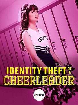 Identity Theft of a Cheerleader  (2019) - 毒蛇电影