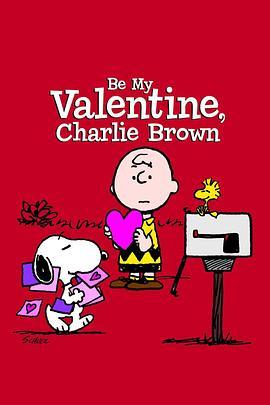 做我的情人吧，查理·布朗 Be My Valentine, Charlie Brown (1975) - 毒蛇电影