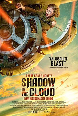 云中阴影 Shadow In The Cloud (2020) - 毒蛇电影