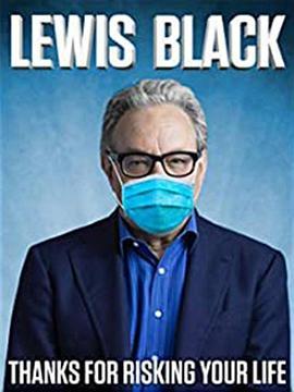 Lewis Black: Thanks for Risking Your Life  (2020) - 毒蛇电影