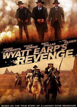 执法悍将 Wyatt Earps Revenge (2012) - 毒蛇电影