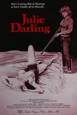 亲爱的朱莉 Julie Darling (1983) - 毒蛇电影