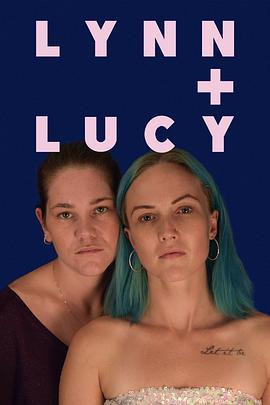 林恩与露西 Lynn + Lucy (2019) - 毒蛇电影