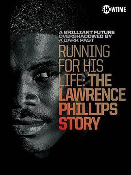 Running for His Life: The Lawrence Phillips Story  (2016) - 毒蛇电影