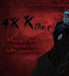 4K殺手 4K Killer (2019) - 毒蛇电影