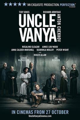 万尼亚舅舅 Uncle Vanya (2020) - 毒蛇电影