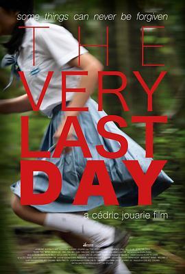 最后一日 The Very Last Day (2018) - 毒蛇电影