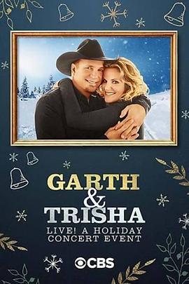 盖斯和特瑞莎的假日音乐会现场直播！ Garth & Trisha LIVE! A Holiday Concert Event (2020) - 毒蛇电影