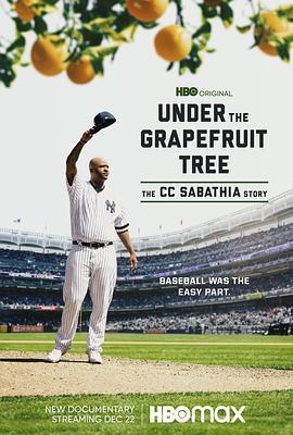 Under the Grapefruit Tree: The CC Sabathia Story  (2020) - 毒蛇电影