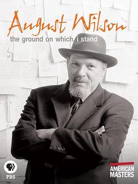 August Wilson: The Ground on Which I Stand  (2015) - 毒蛇电影