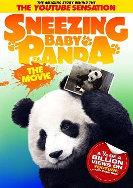 哈啾猫熊出任务 The Life and Times of Sneezing Baby Panda (2013) - 毒蛇电影