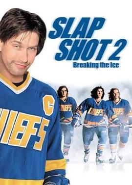 冰球小子2 Slap Shot 2: Breaking the Ice (2002) - 毒蛇电影