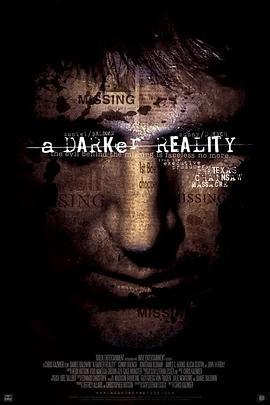 灰暗的现实 A Darker Reality (2008) - 毒蛇电影